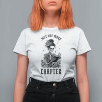 Funny Skeleton Book Lover T Shirt For Women Just One More Chapter