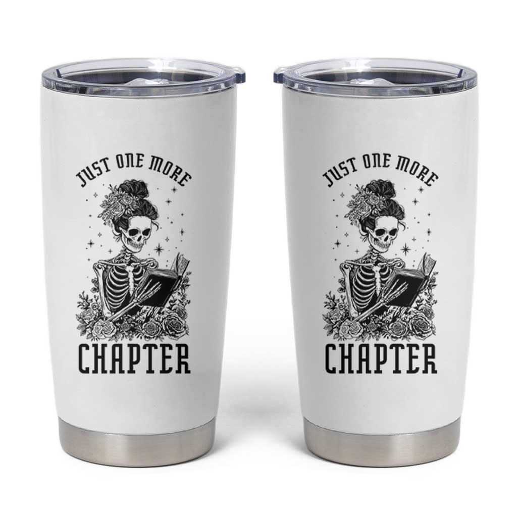 Funny Skeleton Book Lover Tumbler Cup Just One More Chapter
