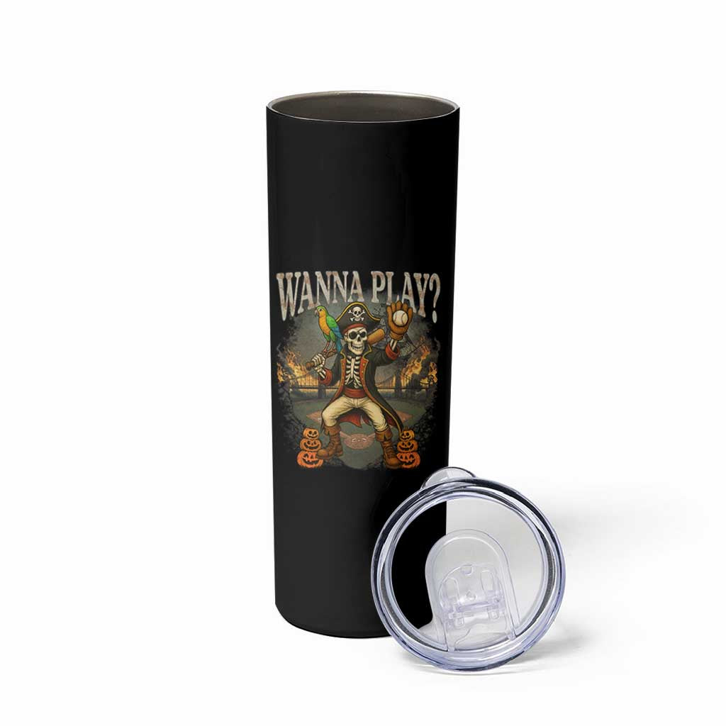 Halloween Baseball Skinny Tumbler Funny Wanna Play Dabbing Pirate Skeleton Catcher