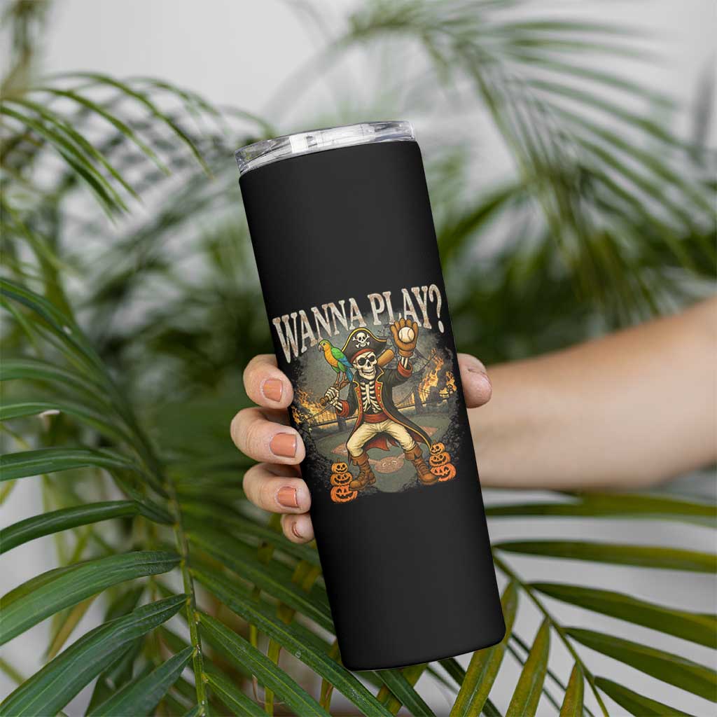 Halloween Baseball Skinny Tumbler Funny Wanna Play Dabbing Pirate Skeleton Catcher