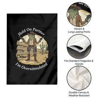 Hold On Partner I Am Overstimulated Garden Flag Funny Cowboy Frog - Wonder Print Shop