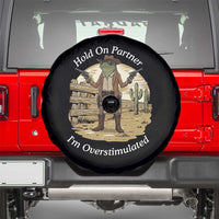 Hold On Partner I Am Overstimulated Spare Tire Cover Funny Cowboy Frog - Wonder Print Shop
