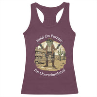 Hold On Partner I Am Overstimulated Racerback Tank Top Funny Cowboy Frog - Wonder Print Shop