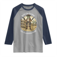 Hold On Partner I Am Overstimulated Raglan Shirt Funny Cowboy Frog - Wonder Print Shop