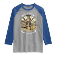 Hold On Partner I Am Overstimulated Raglan Shirt Funny Cowboy Frog - Wonder Print Shop
