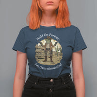 Hold On Partner I Am Overstimulated T Shirt For Women Funny Cowboy Frog - Wonder Print Shop