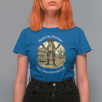 Hold On Partner I Am Overstimulated T Shirt For Women Funny Cowboy Frog - Wonder Print Shop