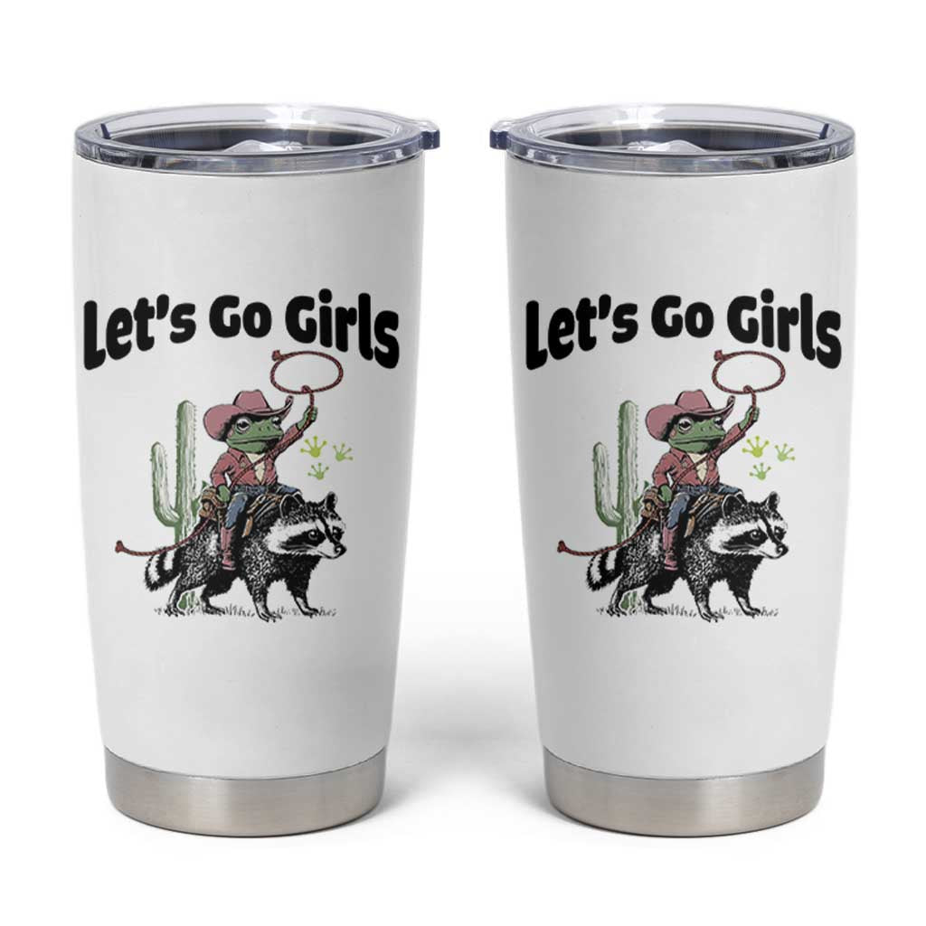 Cowboy Frog Riding Raccoon Tumbler Cup Let's Go Girls