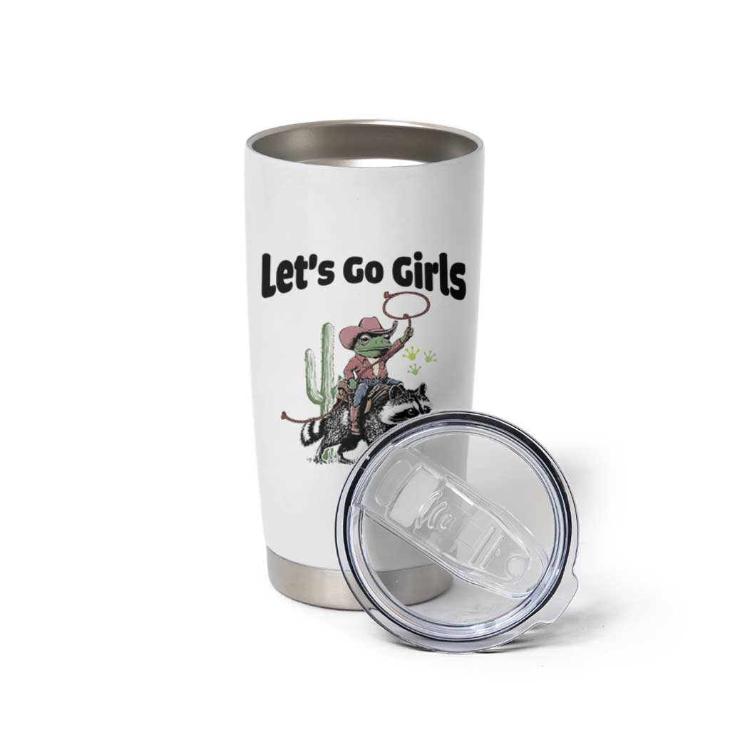 Cowboy Frog Riding Raccoon Tumbler Cup Let's Go Girls