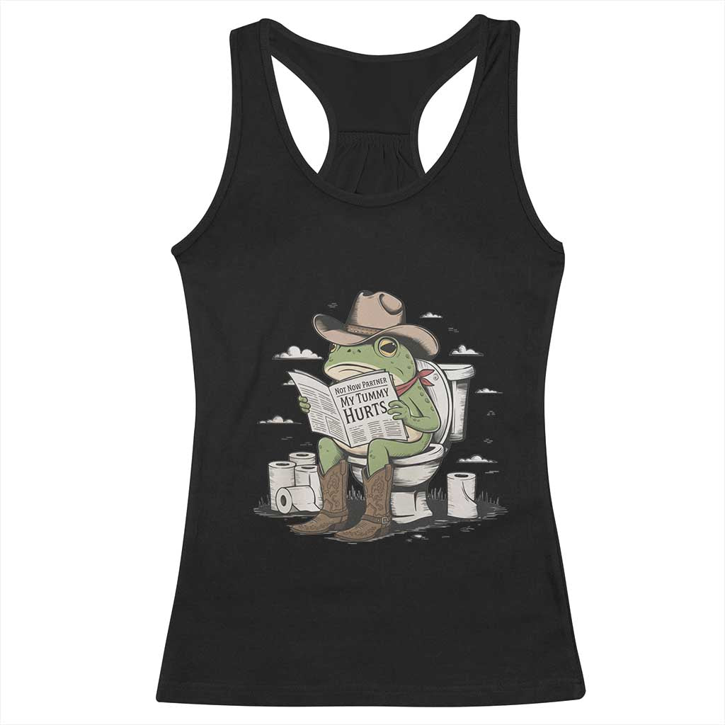 Funny Cowboy Frog Racerback Tank Top Not Now Partner My Tummy Hurts - Wonder Print Shop