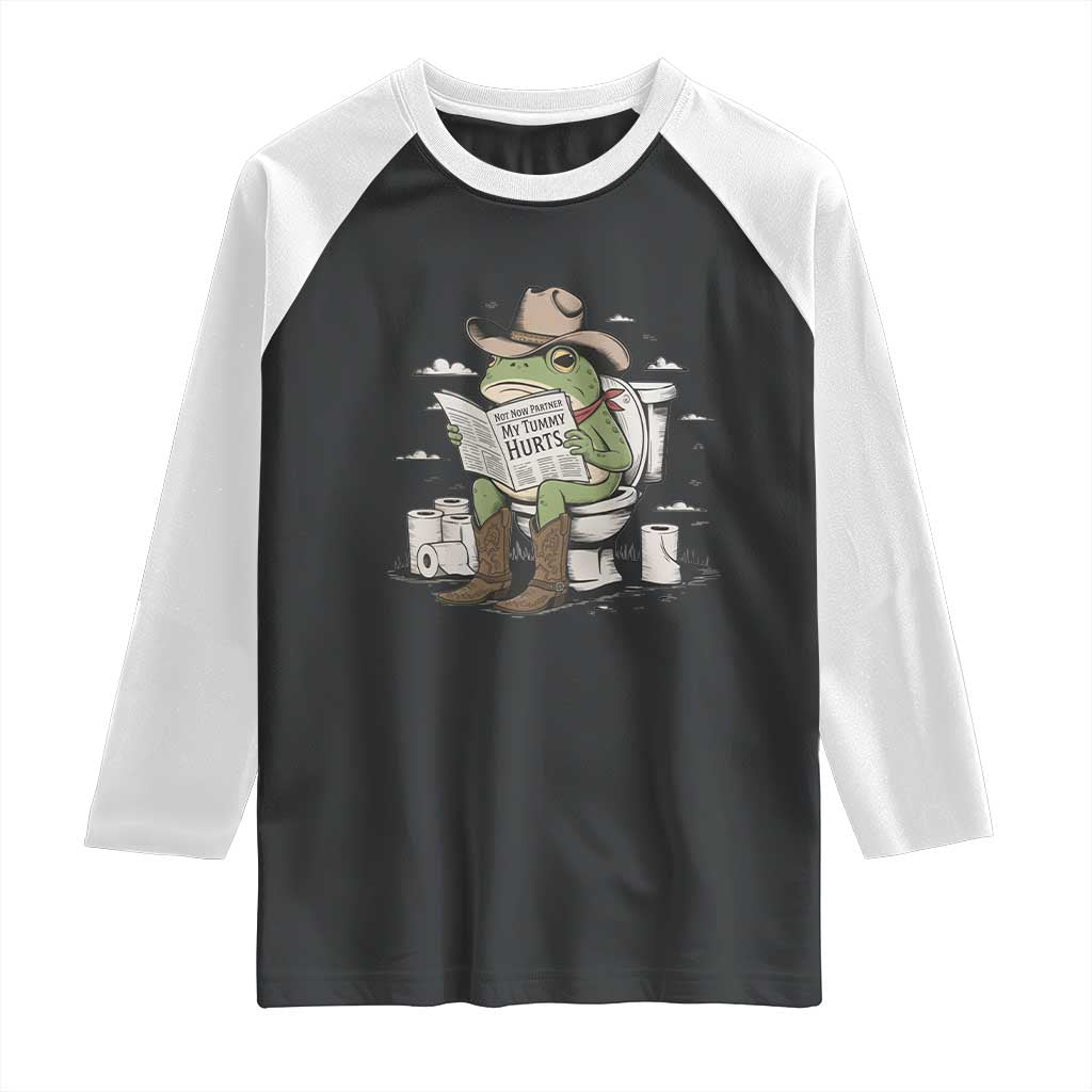 Funny Cowboy Frog Raglan Shirt Not Now Partner My Tummy Hurts - Wonder Print Shop