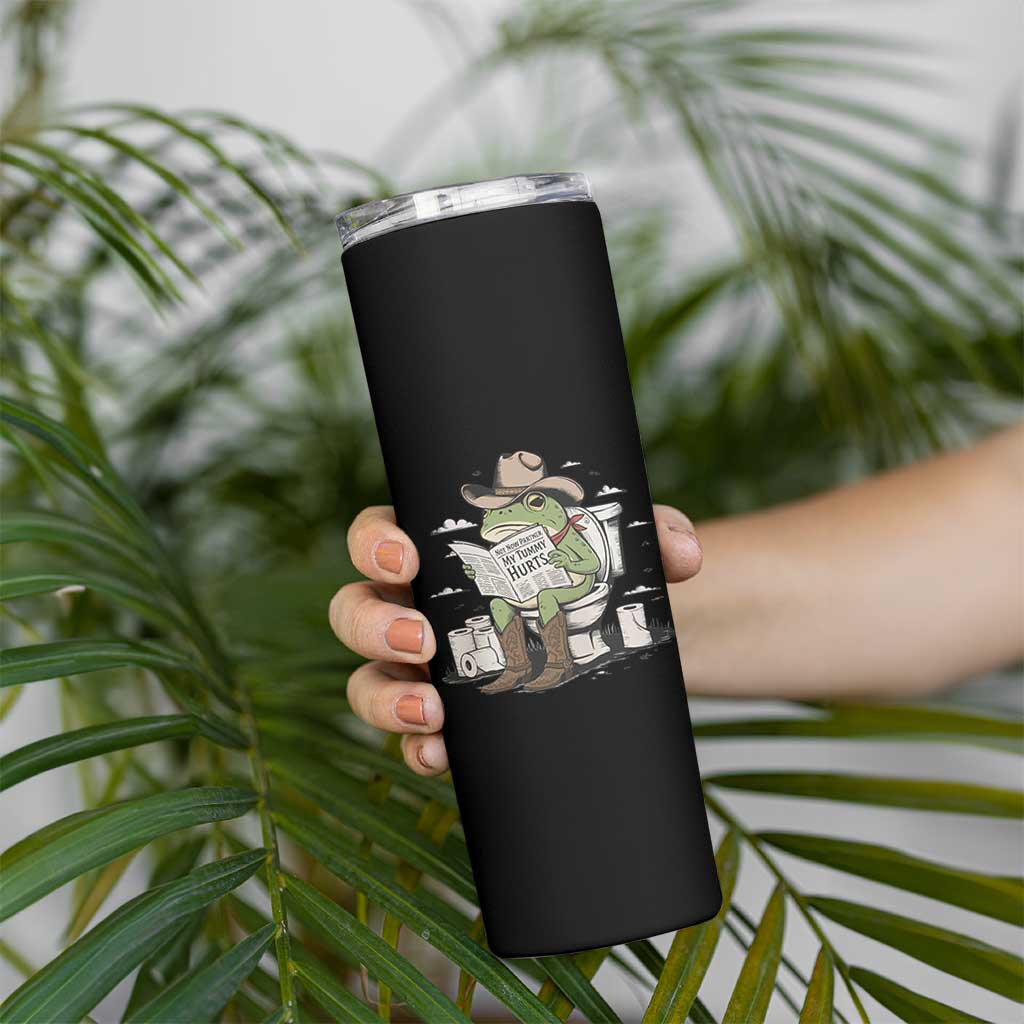 Funny Cowboy Frog Skinny Tumbler Not Now Partner My Tummy Hurts