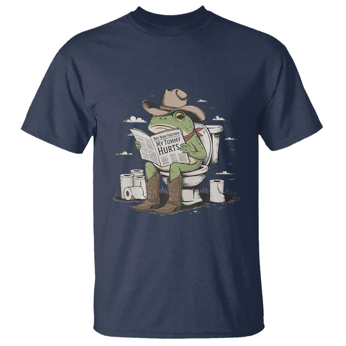 Funny Cowboy Frog T Shirt Not Now Partner My Tummy Hurts - Wonder Print Shop
