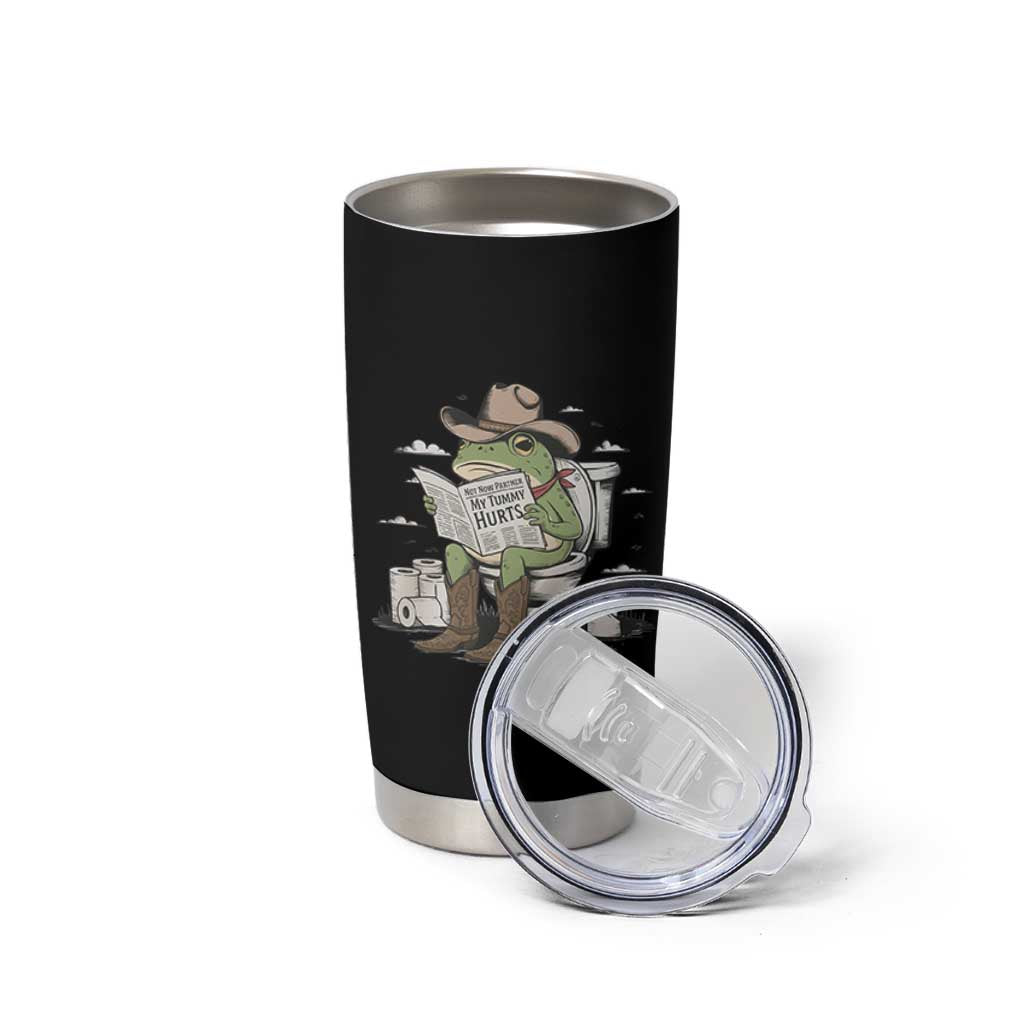 Funny Cowboy Frog Tumbler Cup Not Now Partner My Tummy Hurts