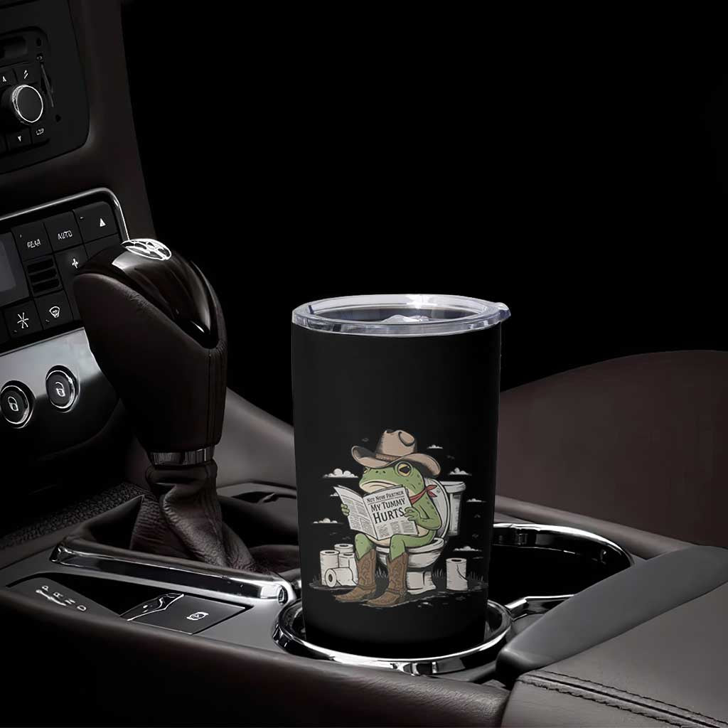 Funny Cowboy Frog Tumbler Cup Not Now Partner My Tummy Hurts