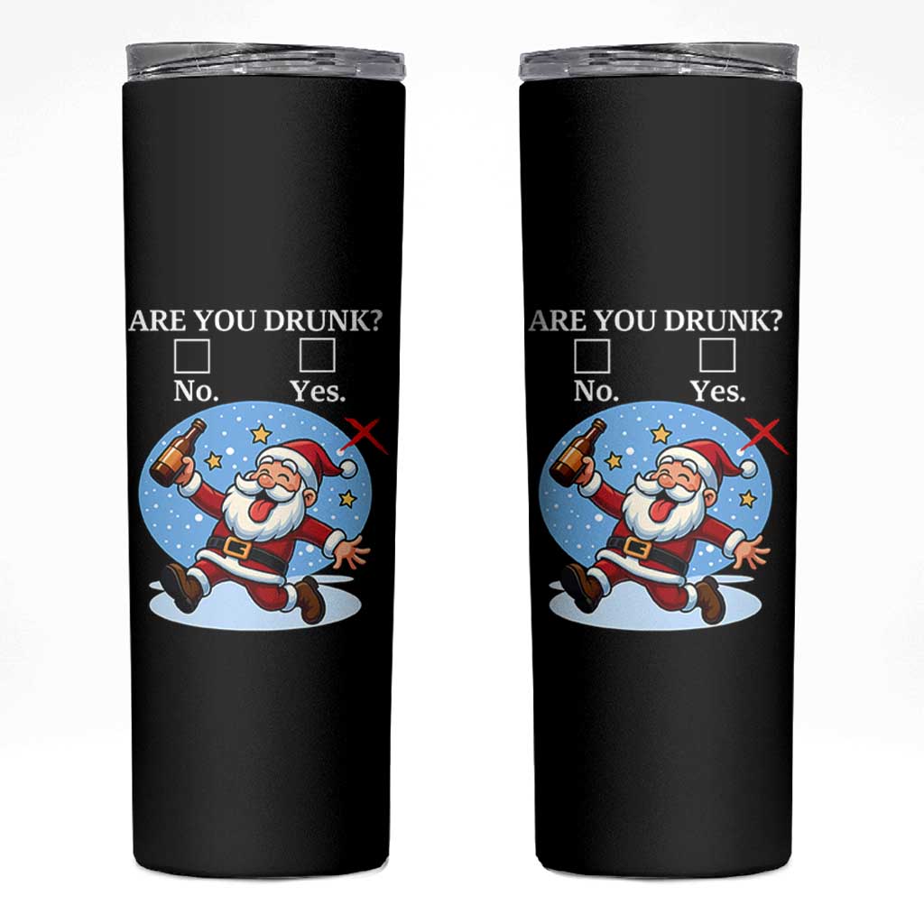 Funny Christmas Drinking Skinny Tumbler Are you Drunk Santa