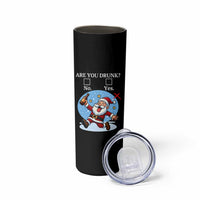 Funny Christmas Drinking Skinny Tumbler Are you Drunk Santa