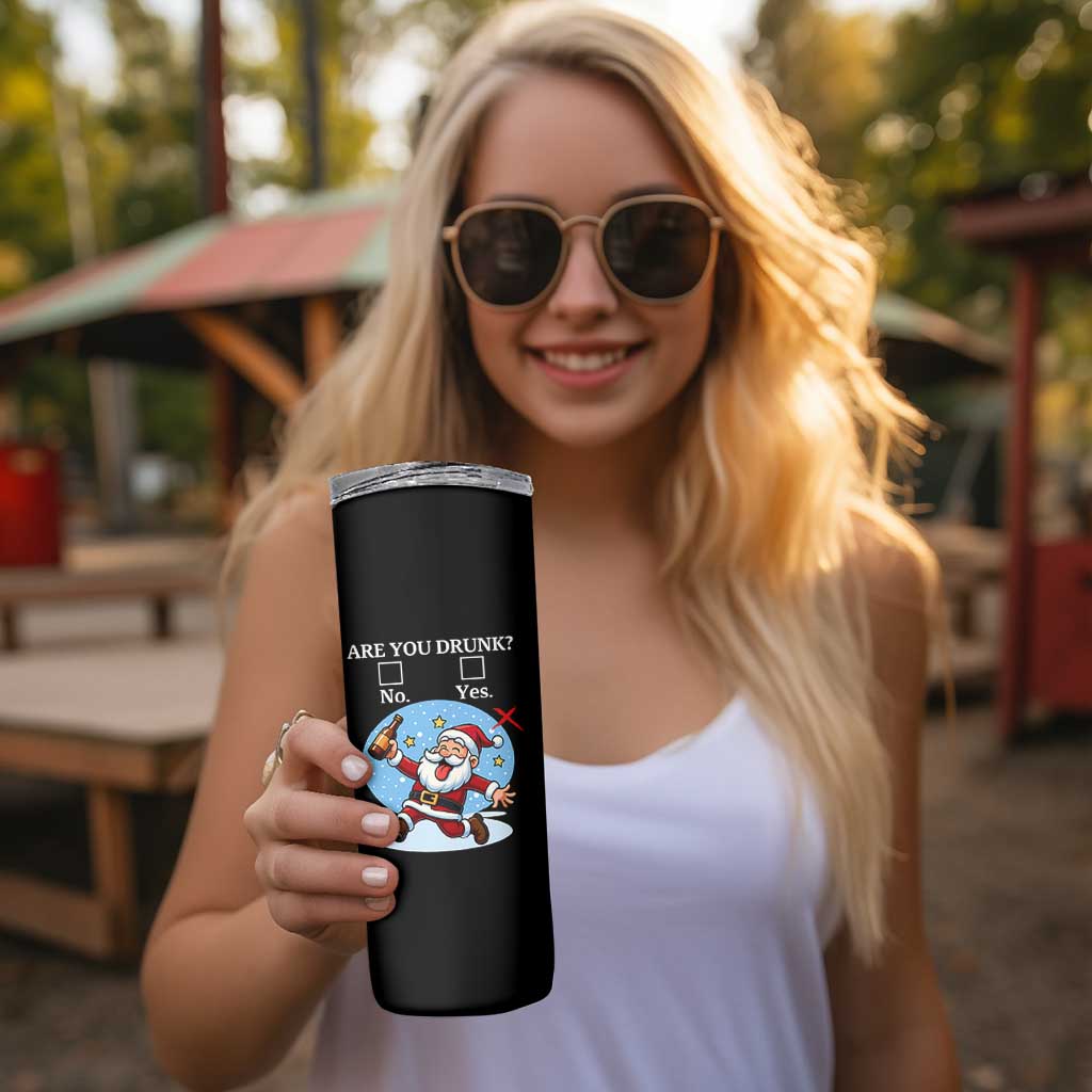 Funny Christmas Drinking Skinny Tumbler Are you Drunk Santa