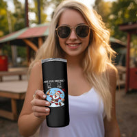 Funny Christmas Drinking Skinny Tumbler Are you Drunk Santa