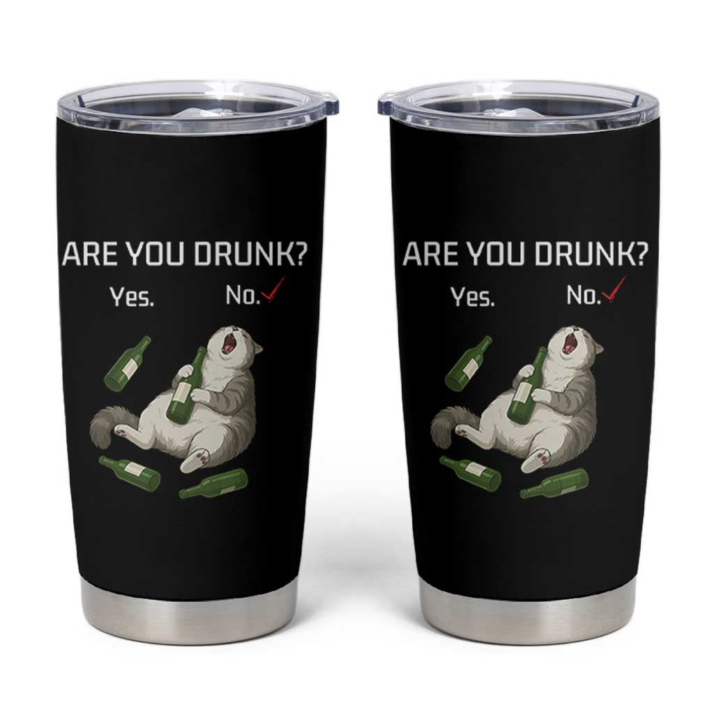 Cat Lover Humor Tumbler Cup Are You Drunk Funny Beer Gift
