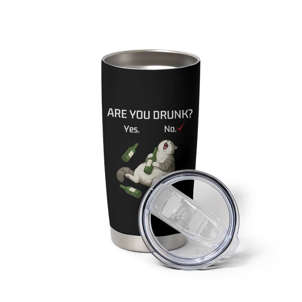 Cat Lover Humor Tumbler Cup Are You Drunk Funny Beer Gift