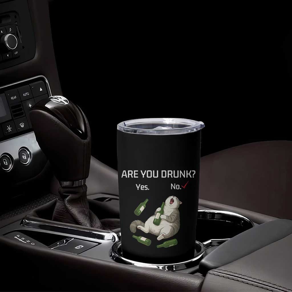 Cat Lover Humor Tumbler Cup Are You Drunk Funny Beer Gift