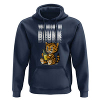 Funny Cat Drinking Beer Hoodie You Might Be Drunk - Wonder Print Shop
