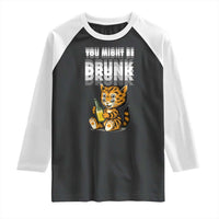 Funny Cat Drinking Beer Raglan Shirt You Might Be Drunk - Wonder Print Shop