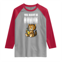 Funny Cat Drinking Beer Raglan Shirt You Might Be Drunk - Wonder Print Shop