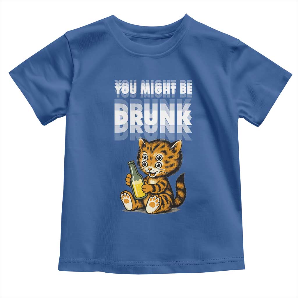 Funny Cat Drinking Beer Toddler T Shirt You Might Be Drunk - Wonder Print Shop