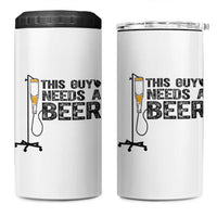 Funny Drinking Lover 4 in 1 Can Cooler Tumbler This Guy Needs A Beer