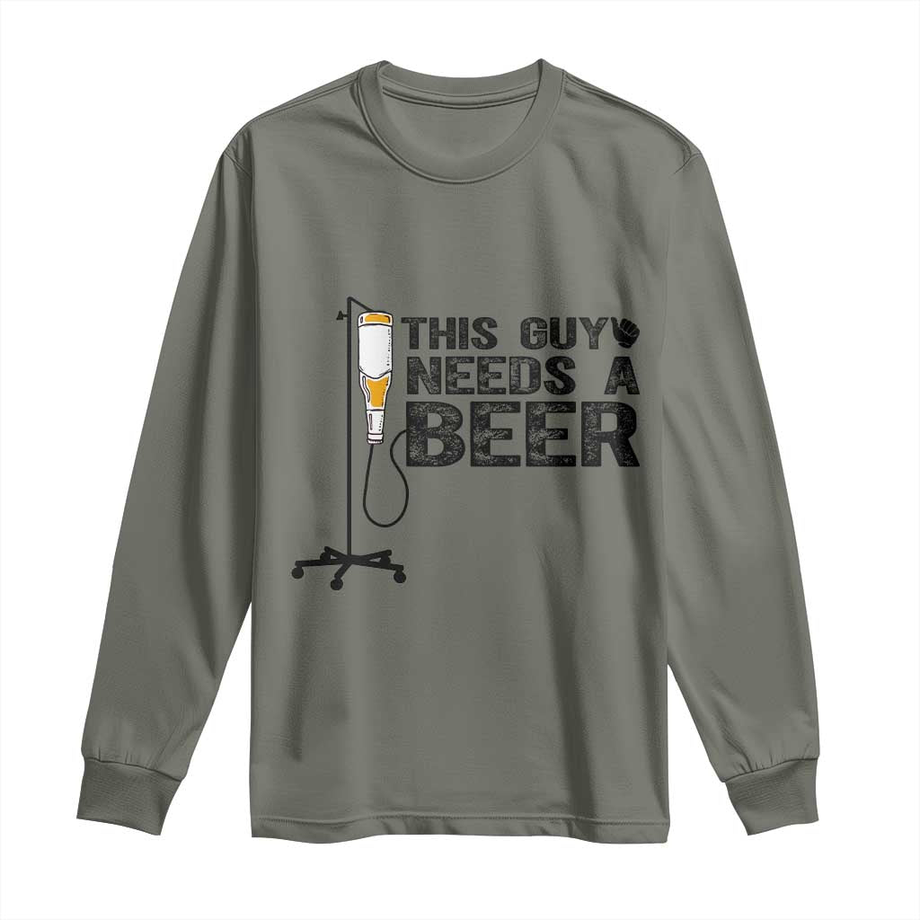 Funny Drinking Lover Long Sleeve Shirt This Guy Needs A Beer - Wonder Print Shop