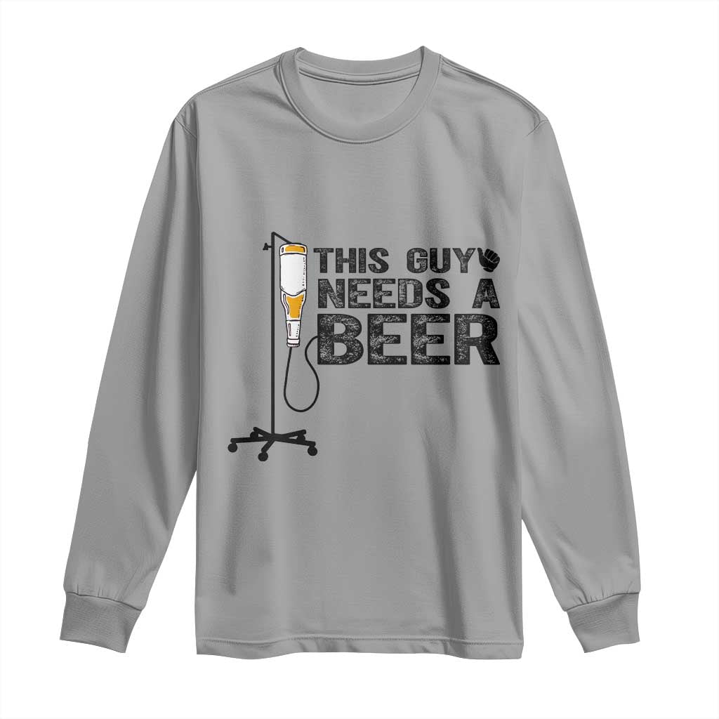 Funny Drinking Lover Long Sleeve Shirt This Guy Needs A Beer - Wonder Print Shop