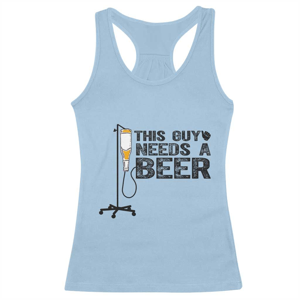 Funny Drinking Lover Racerback Tank Top This Guy Needs A Beer - Wonder Print Shop