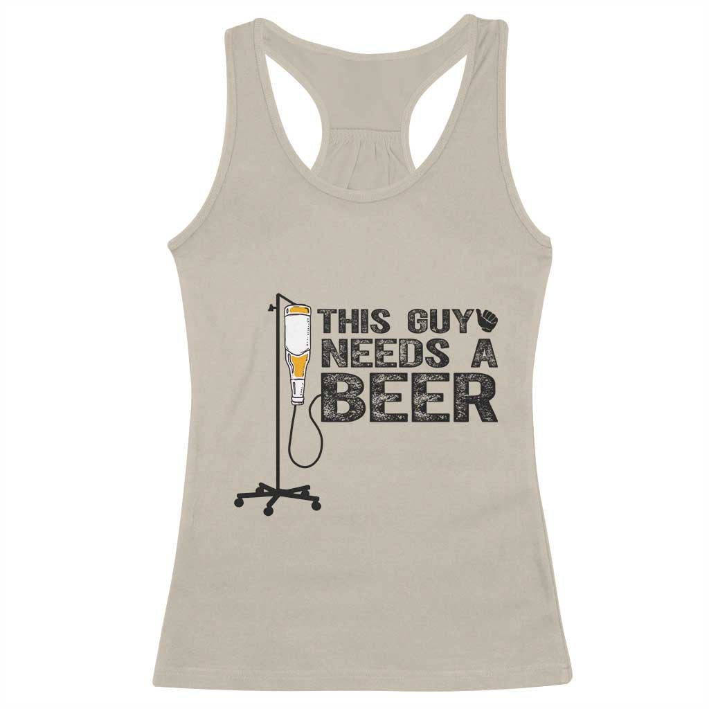 Funny Drinking Lover Racerback Tank Top This Guy Needs A Beer - Wonder Print Shop