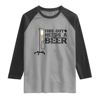 Funny Drinking Lover Raglan Shirt This Guy Needs A Beer - Wonder Print Shop