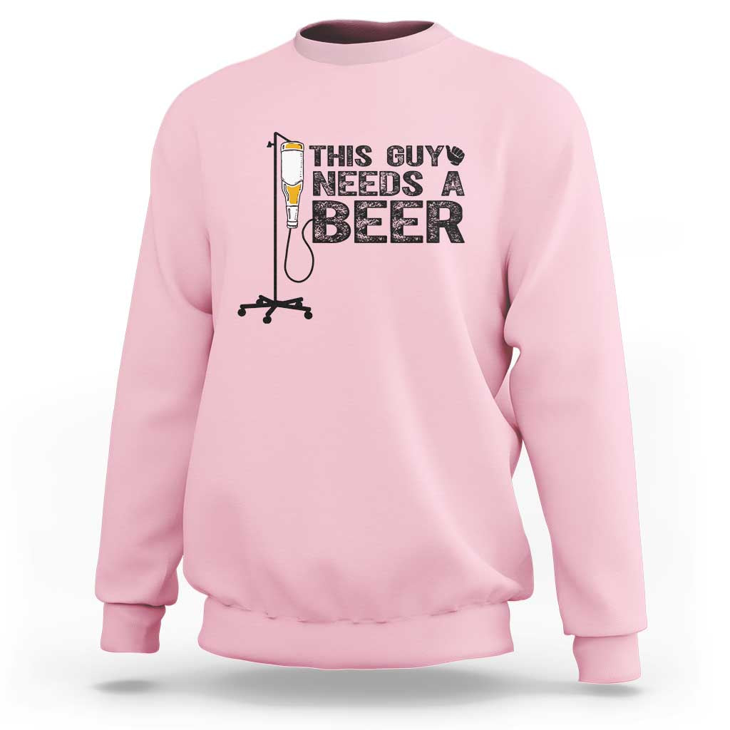 Funny Drinking Lover Sweatshirt This Guy Needs A Beer - Wonder Print Shop