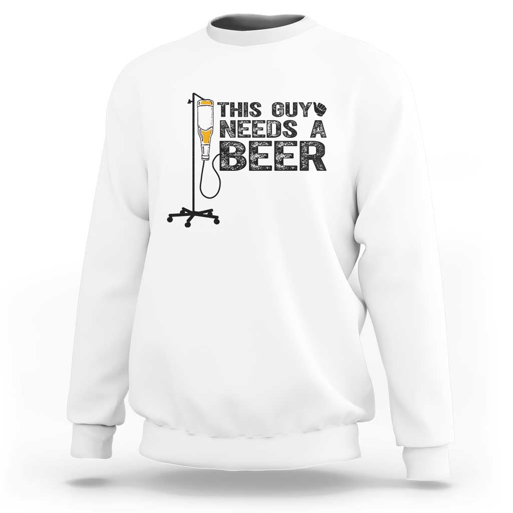 Funny Drinking Lover Sweatshirt This Guy Needs A Beer - Wonder Print Shop