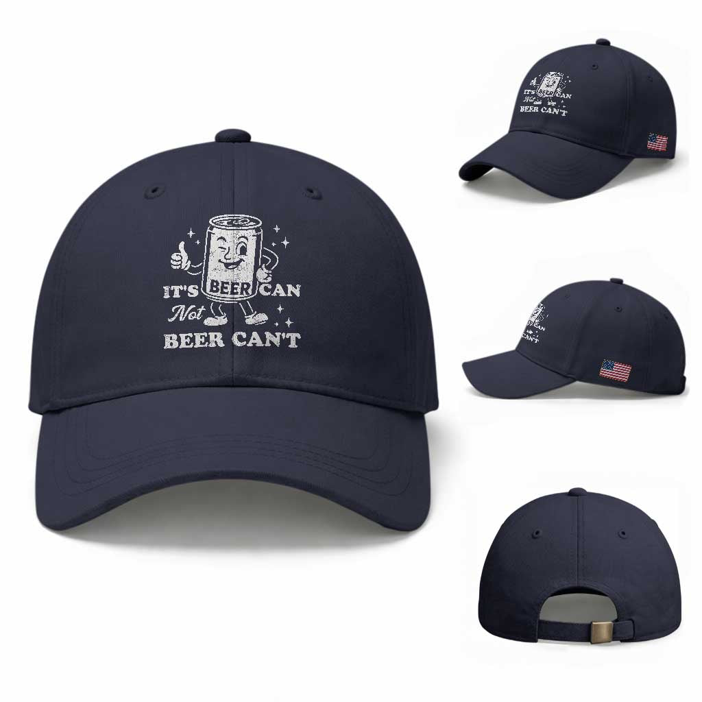 Funny Drinking Lover Baseball Cap It Is Can Not Beer Can Not