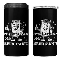 Funny Drinking Lover 4 in 1 Can Cooler Tumbler It Is Can Not Beer Can Not