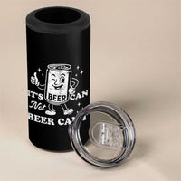 Funny Drinking Lover 4 in 1 Can Cooler Tumbler It Is Can Not Beer Can Not