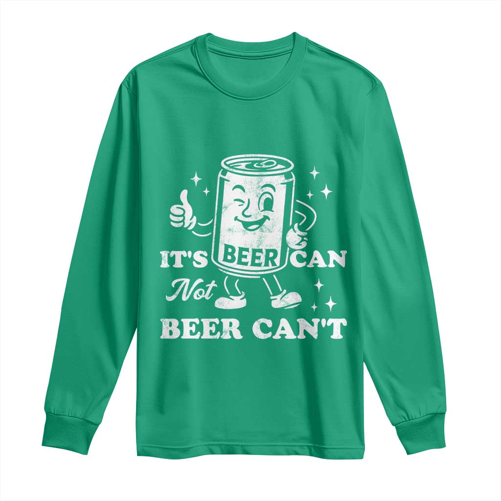 Funny Drinking Lover Long Sleeve Shirt It Is Can Not Beer Can Not - Wonder Print Shop