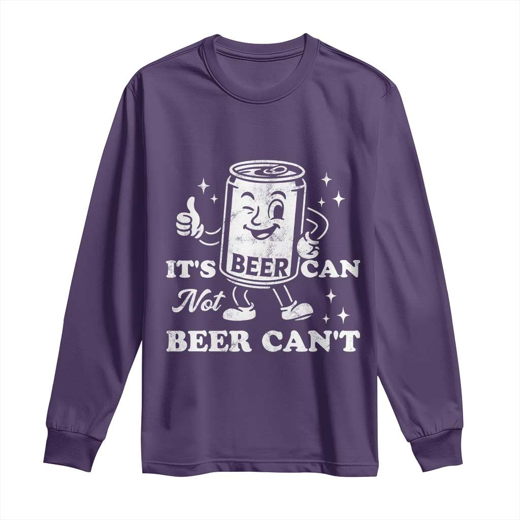 Funny Drinking Lover Long Sleeve Shirt It Is Can Not Beer Can Not - Wonder Print Shop