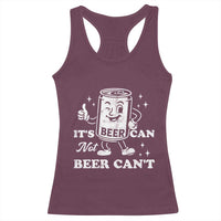 Funny Drinking Lover Racerback Tank Top It Is Can Not Beer Can Not - Wonder Print Shop