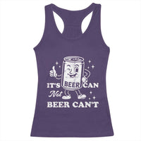 Funny Drinking Lover Racerback Tank Top It Is Can Not Beer Can Not - Wonder Print Shop