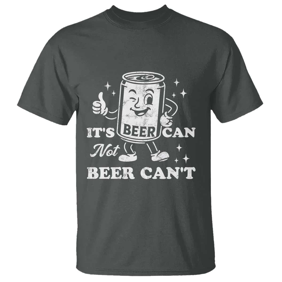 Funny Drinking Lover T Shirt It Is Can Not Beer Can Not - Wonder Print Shop