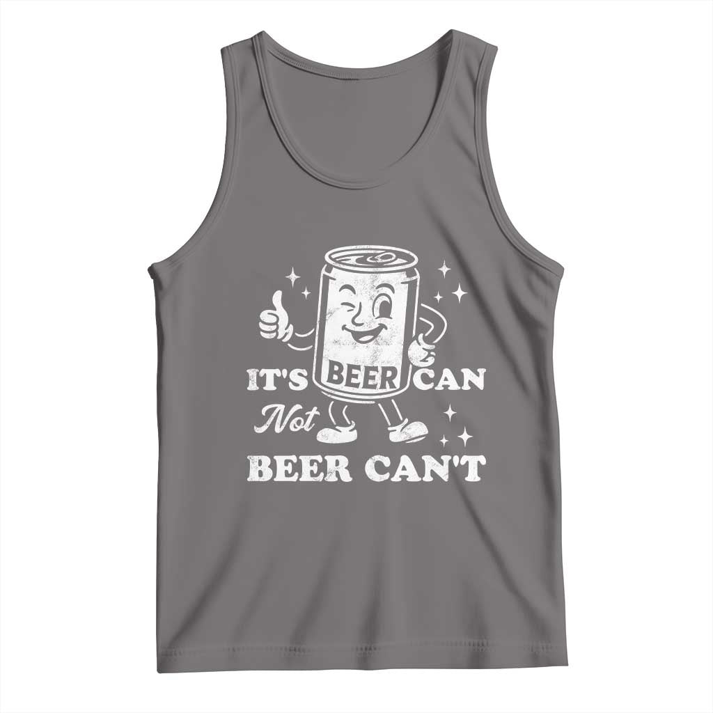 Funny Drinking Lover Tank Top It Is Can Not Beer Can Not - Wonder Print Shop