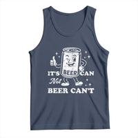 Funny Drinking Lover Tank Top It Is Can Not Beer Can Not - Wonder Print Shop