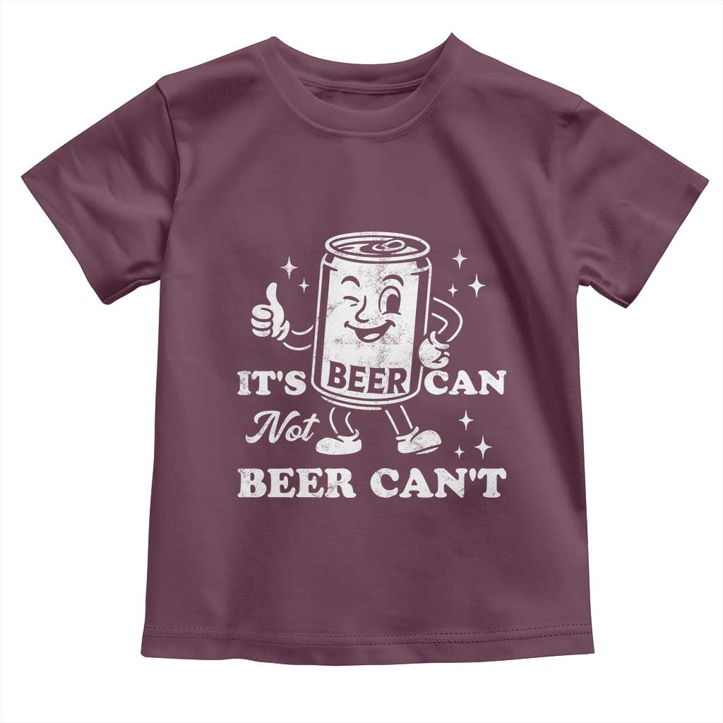 Funny Drinking Lover Toddler T Shirt It Is Can Not Beer Can Not - Wonder Print Shop