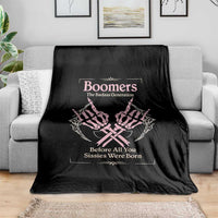 Baby Boomers Throw Blanket The Badass Generation Before All You Sissies Were Born - Wonder Print Shop